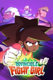 Invincible Fight Girl: Season 1